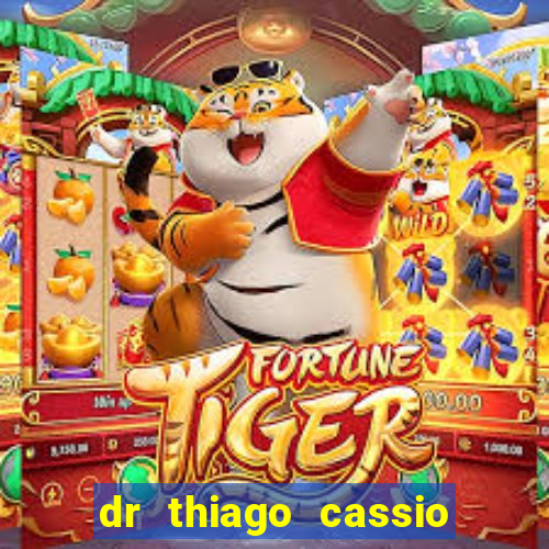 dr thiago cassio santos walmsley de lucena